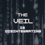 The Veil is Disintegrating