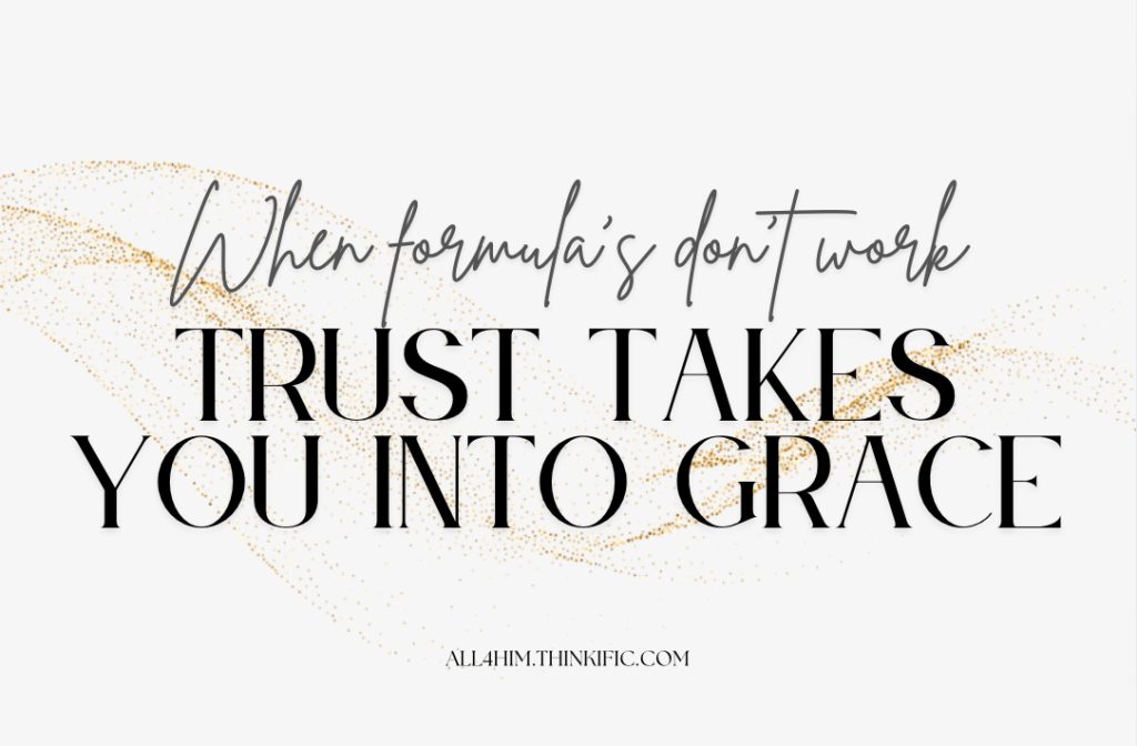 When Formula’s Don’t Work, Grace Does