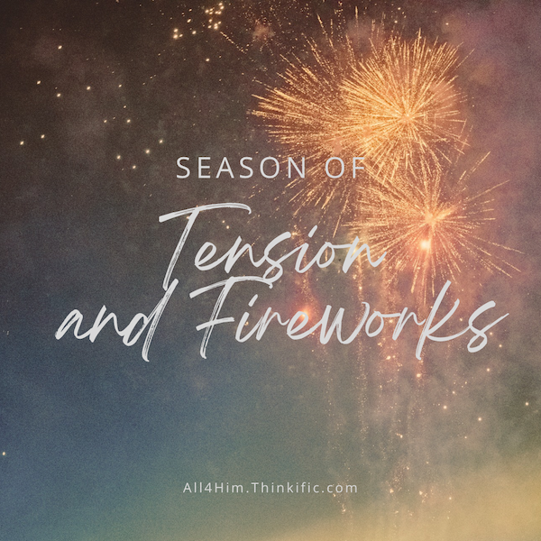 Season of Tension and Fireworks